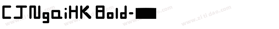CJNgaiHK Bold字体转换